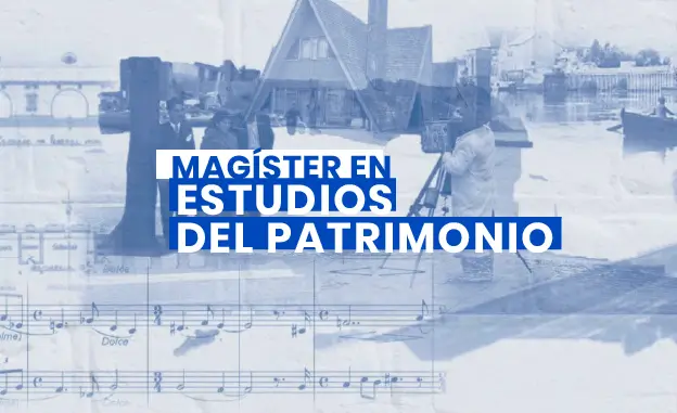 Afiche del Magíster en Estudios del Patrimonio